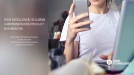 Tech Excellence: Building a Microservices Product in 6 Months Tech Excellence: Building a Microservices Product in 6 Months