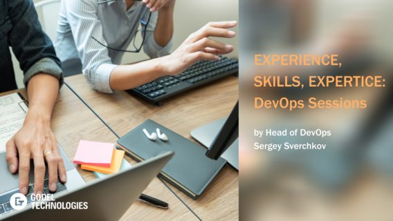 Experience, skills, expertise: knowledge exchange sessions at Godel DevOps 